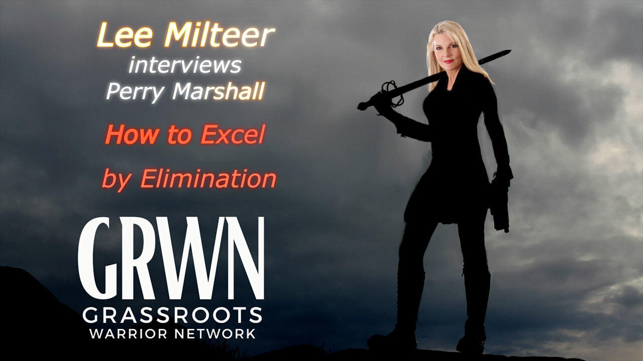 Lee Milteer "The Blonde Warrior" Interviews Perry Marshall: How to Excel by Elimination