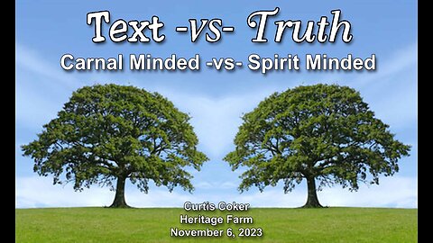 Carnal Minded vs Spirit Minded, Curtis Coker, November 6, 2023, Heritage Farm