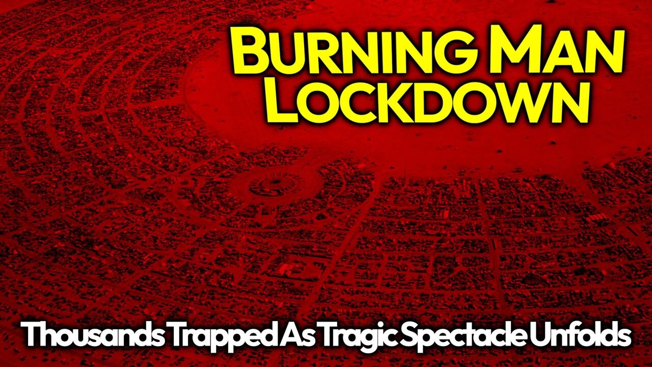 Brutal Burning Man Lockdown: 73,000 Trapped By Govt, Campers Told To Conserve Food & Water