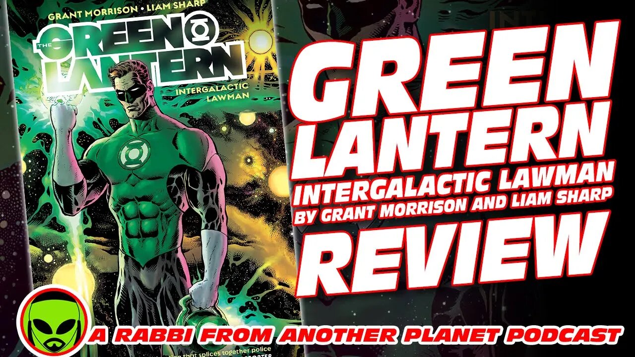 Green Lantern Intergalactic Lawman By Grant Morrison and Liam Sharp Review