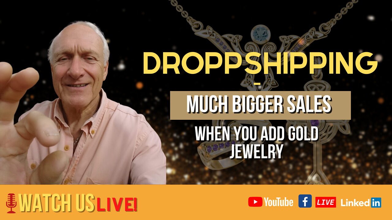 Droppshipping - Much Bigger Sales when you Add Gold Jewelry