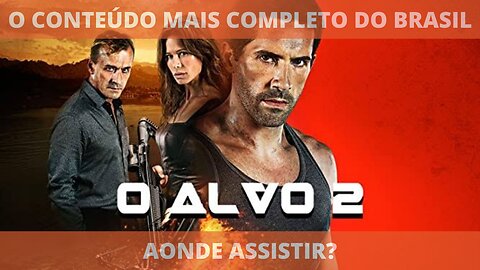 Aonde assistir o filme O ALVO 2