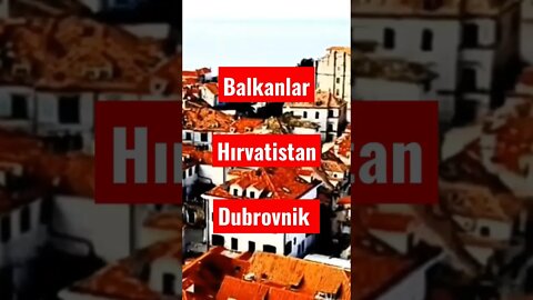 Balkanlar Hırvatistan Dubrovnik hakkında?