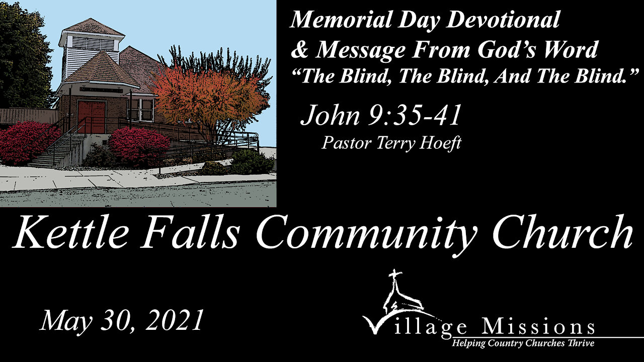 (KFCC) May 30, 2021 - The Blind, The Blind, And The Blind - John 9:35-41