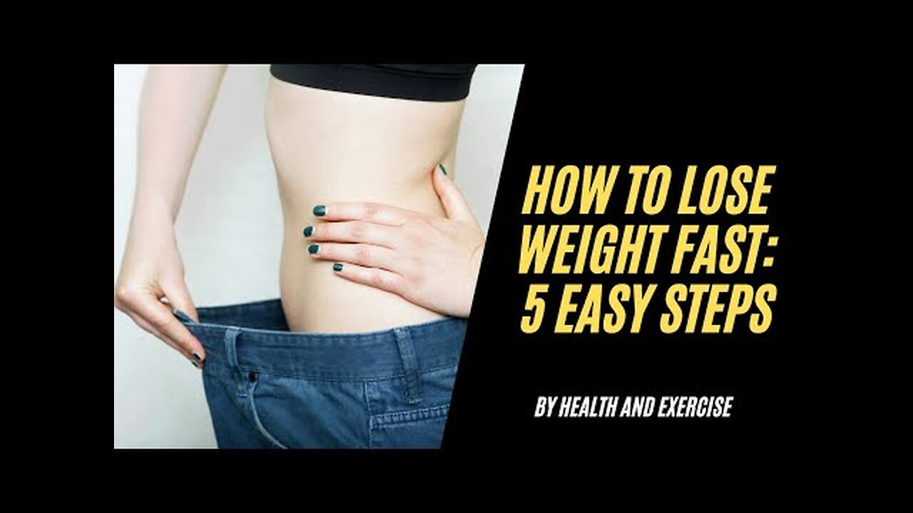 How to lose weight fast: 5 easy steps