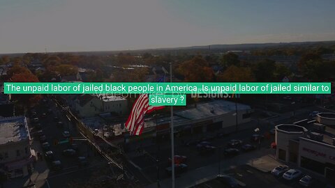 Is unpaid labor of jailed black people in America similar to slavery in 2024?