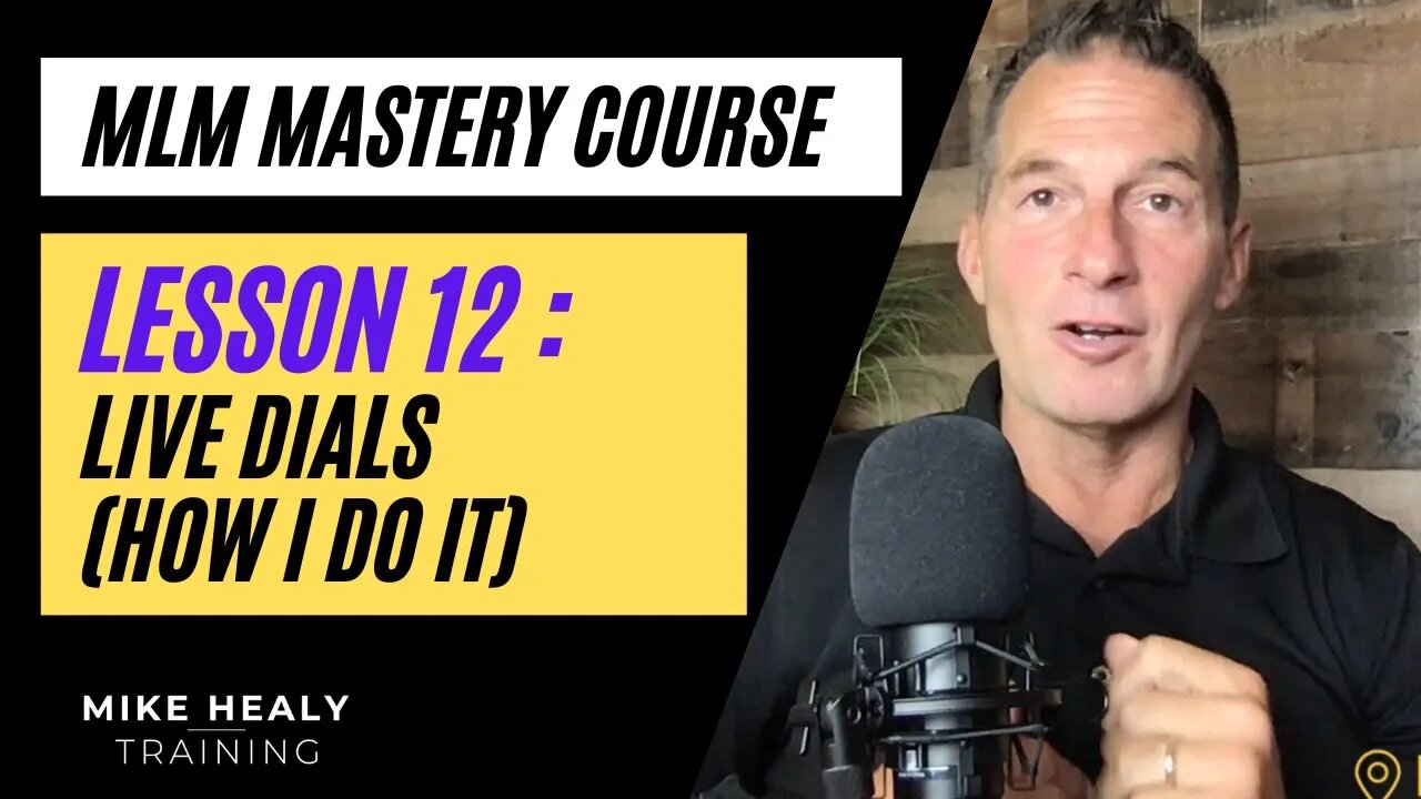 MLM Mastery Course Lesson 12| Live Dials