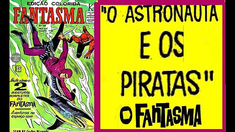 O FANTASMA 135 EM O ASTRONAUTA E OS PIRATAS #comics #gibi #quadrinhos #historieta