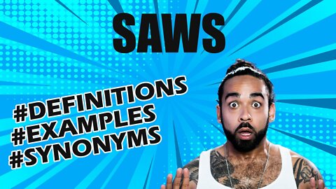 Definition and meaning of the word "saws"