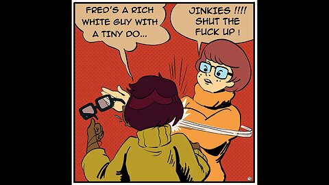 Velma is pure concentrated Woke Ideology.