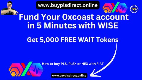 🤣Fund Your 0xcoast Account in 5 Minutes with WISE - Buy PLS with Fiat