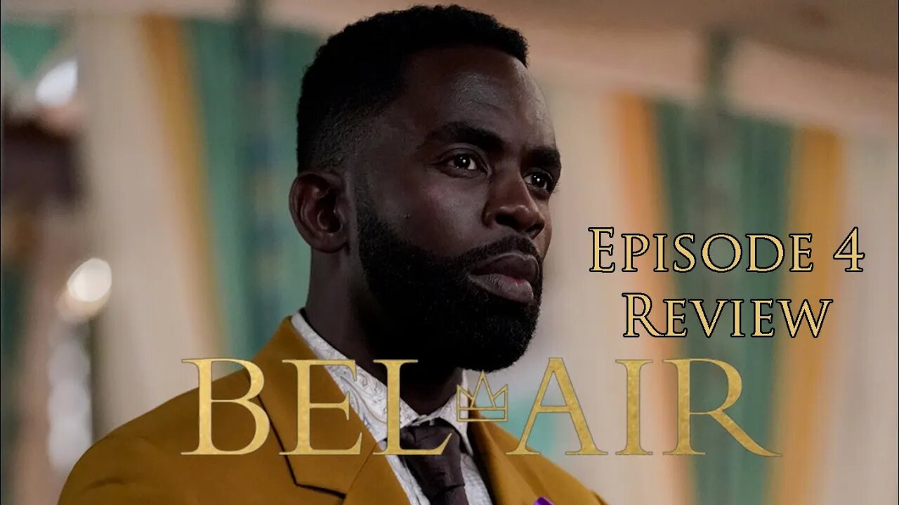Bel-Air Ep 4 Review Peacock Streaming Series Fresh Prince of Bel-Air Reboot