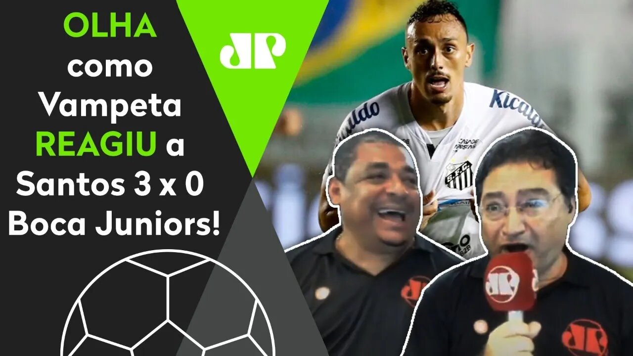 "O SANTOS É GIGANTE!" OLHA como Vampeta PIROU com 3 a 0 HISTÓRICO no Boca Juniors!