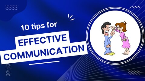 10 Tips For Effective Communication