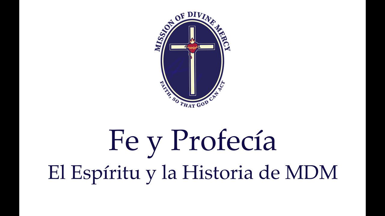 Fe y Profecía: El Espíritu y La Historia de MDM