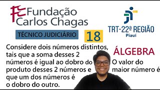 Considere dois números distintos, tais que a soma | Questão 18 do TRT 22 PI Banca FCC