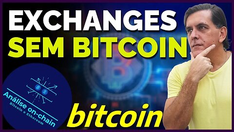 EXCHANGES ESTÃO SEM BITCOINS: Análise on-chain
