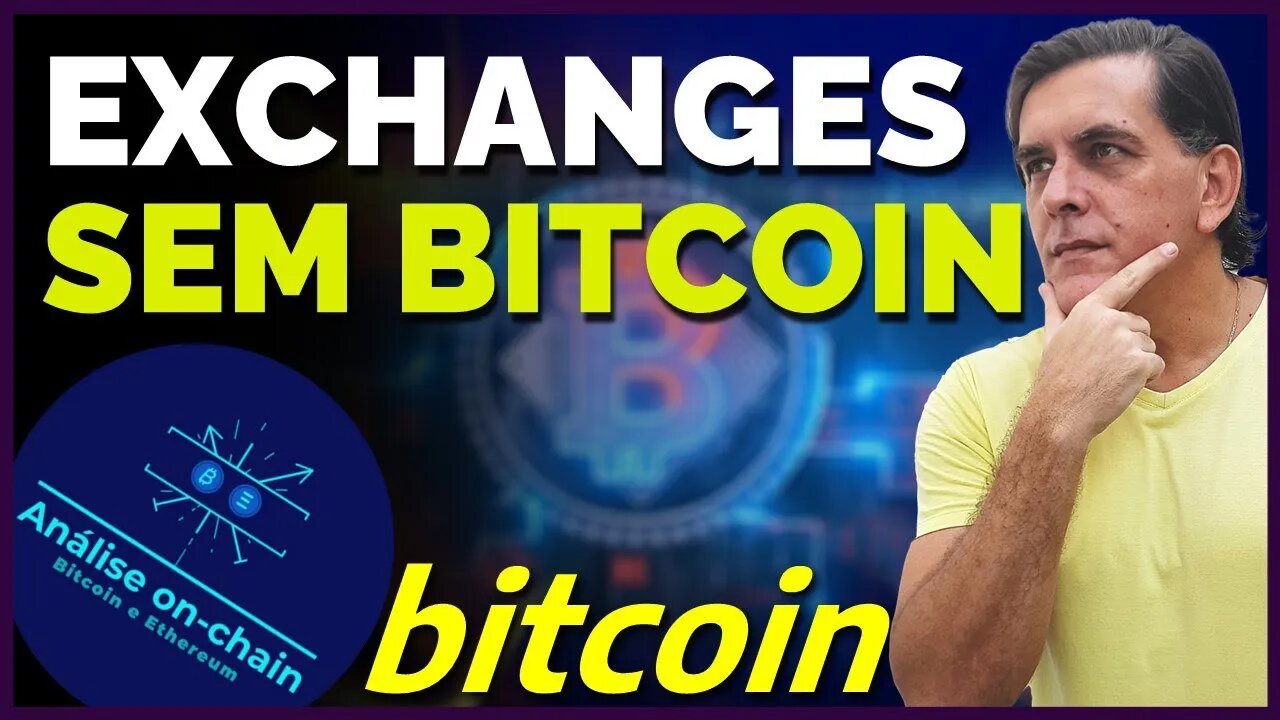 EXCHANGES ESTÃO SEM BITCOINS: Análise on-chain