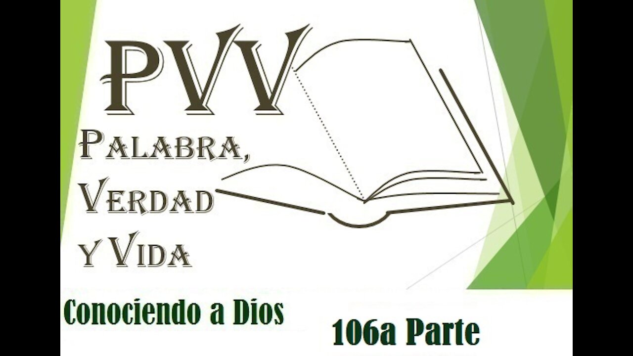 PVV: el Conocimiento de Dios (106ªParte), la Integridad de Dios (18, Veraz)