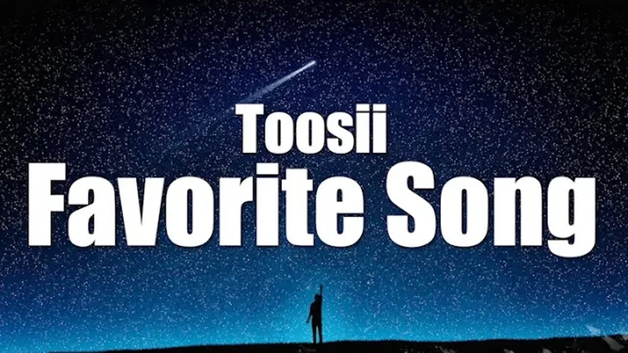 Toosii - Favorite Song (Lyrics)