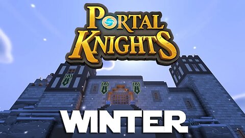 Lets Play Portal Knights ep 20 - Exploring The Winter Wonderland - Hintertown