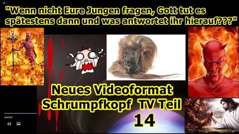 „Wenn Euch nicht mehr Eure Jungen fragen können, Gott hakt nach!!!!“ ...