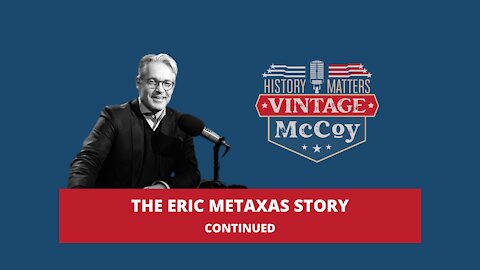 The Eric Metaxas Story Continued