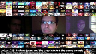 +2024/+2025 001/004 011/013 006/007 podcast 219 indiana jones and the great circle + the game awards