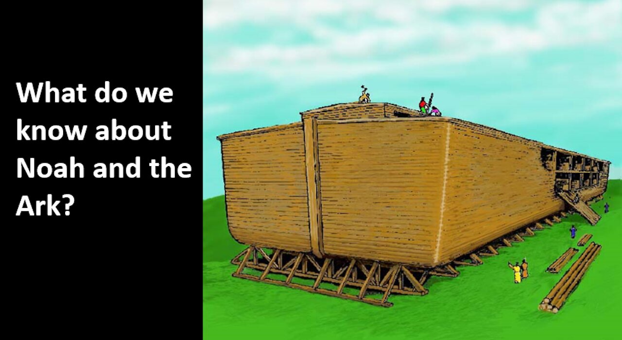 What do we know about Noah and the Ark