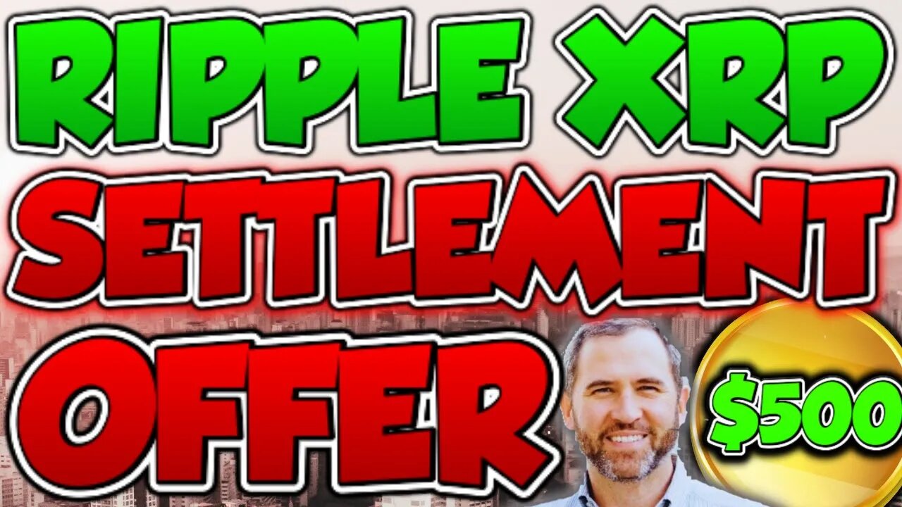 🚨BREAKING: SETTLEMENT OFFER WITH RIPPLE CEO💥 UNDISCLOSED MEETING 💥 $1298.10 PER XRP