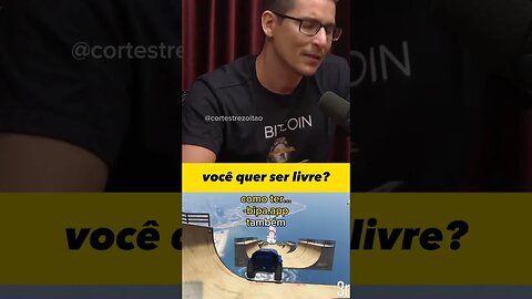 Você pretende ser livre?