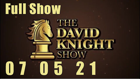 DAVID KNIGHT (Full Show) - 07_05_21 Monday