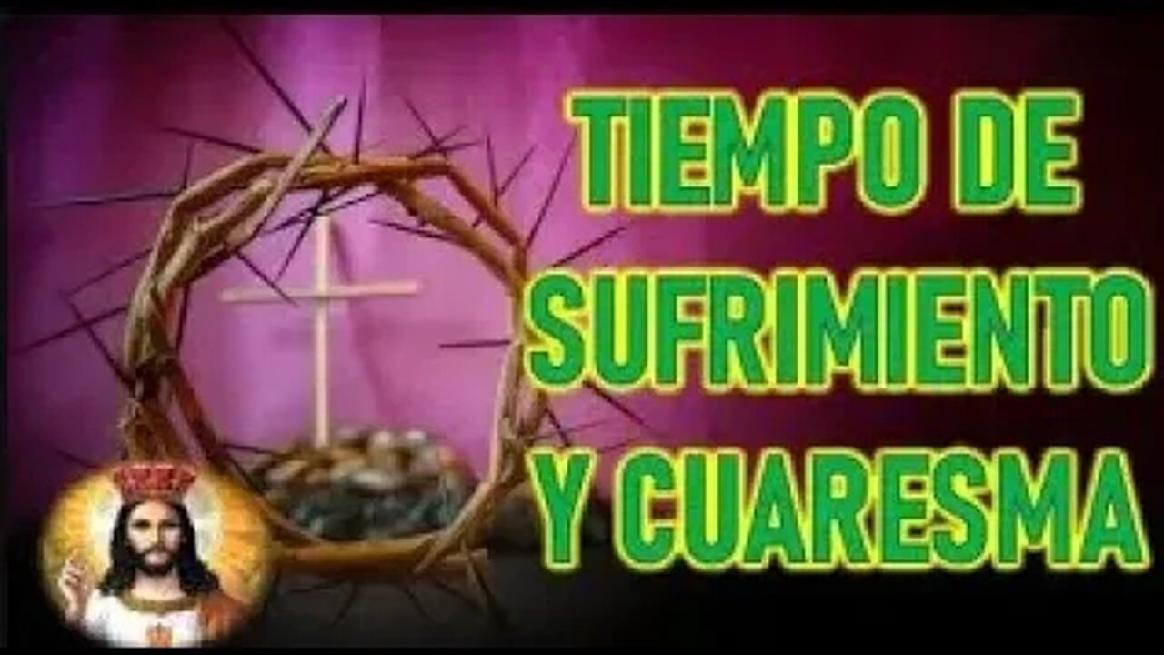 TIEMPO DE SUFRIMIENTO Y CURESMA JESUCRITO REY A VALERIA COPPONI 1