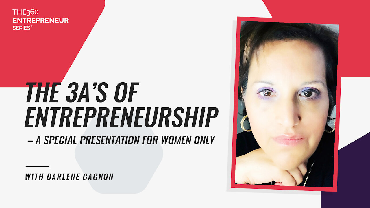 The 3A’s of Entrepreneurship – A special presentation for Women Only