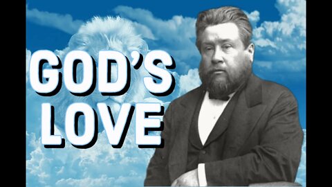 The Love of Jesus - Charles Spurgeon Sermon (C.H. Spurgeon) | Christian Audiobook - Love of God