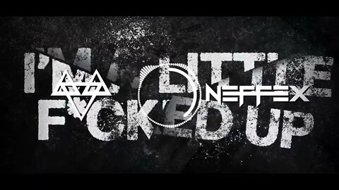 💔 A Little Fcked Up 💔 NEFFEX - [Copyright-Free]