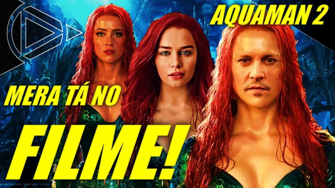 Aquaman 2: Mera Ainda Tá no Filme! #HORAPLAY
