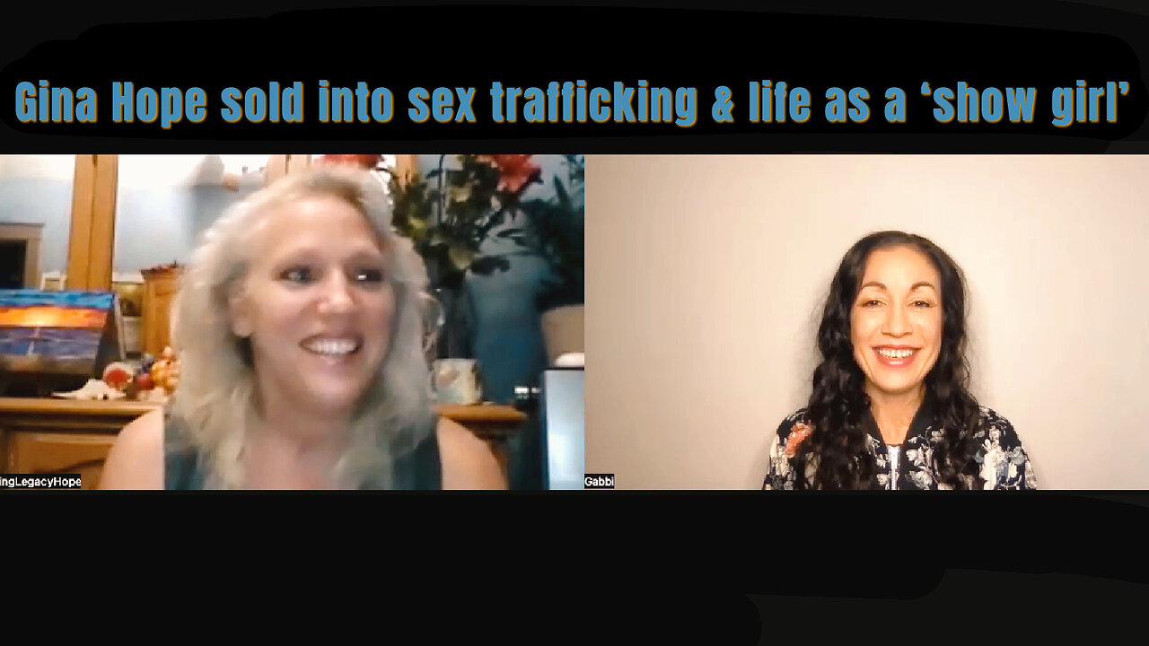 Gina Hope sold into child Sex Trafficking, the life of a 'show girl' & breaking free of mind control