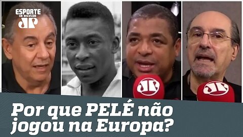 VAMPETA: "por que PELÉ não jogou na EUROPA?" Veja DEBATE!