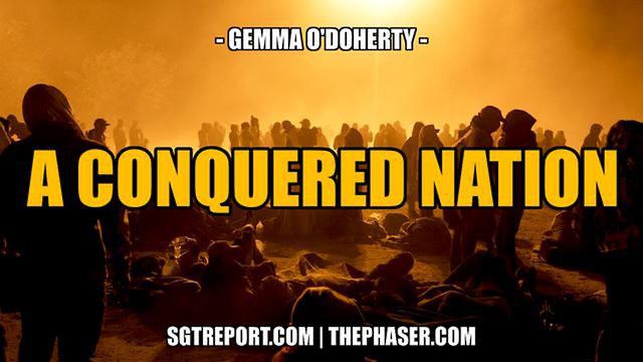 A [Nearly] Conquered Nation -SGT Report with Guest - Gemma O'Doherty