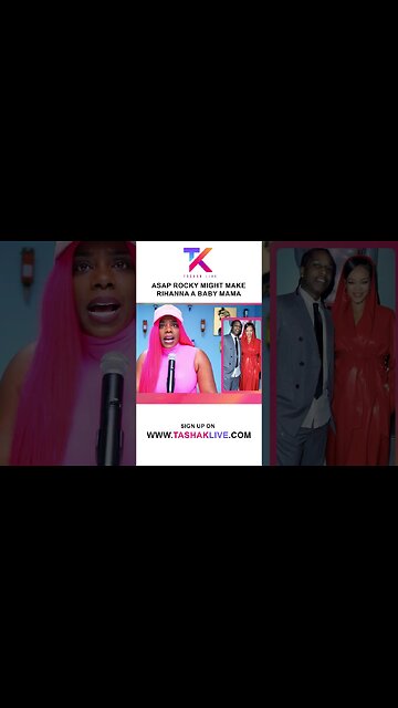 ASAP Rocky Might Make Rihanna a Single Baby Mama
