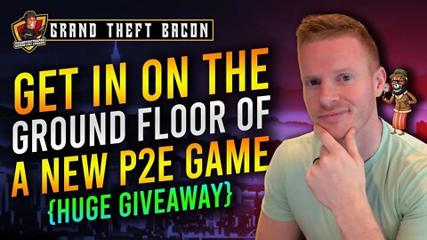 Grand Theft Bacon - One last P2E game for the week (or day) - Giving away 25 Whitelists and 3 NFTs!