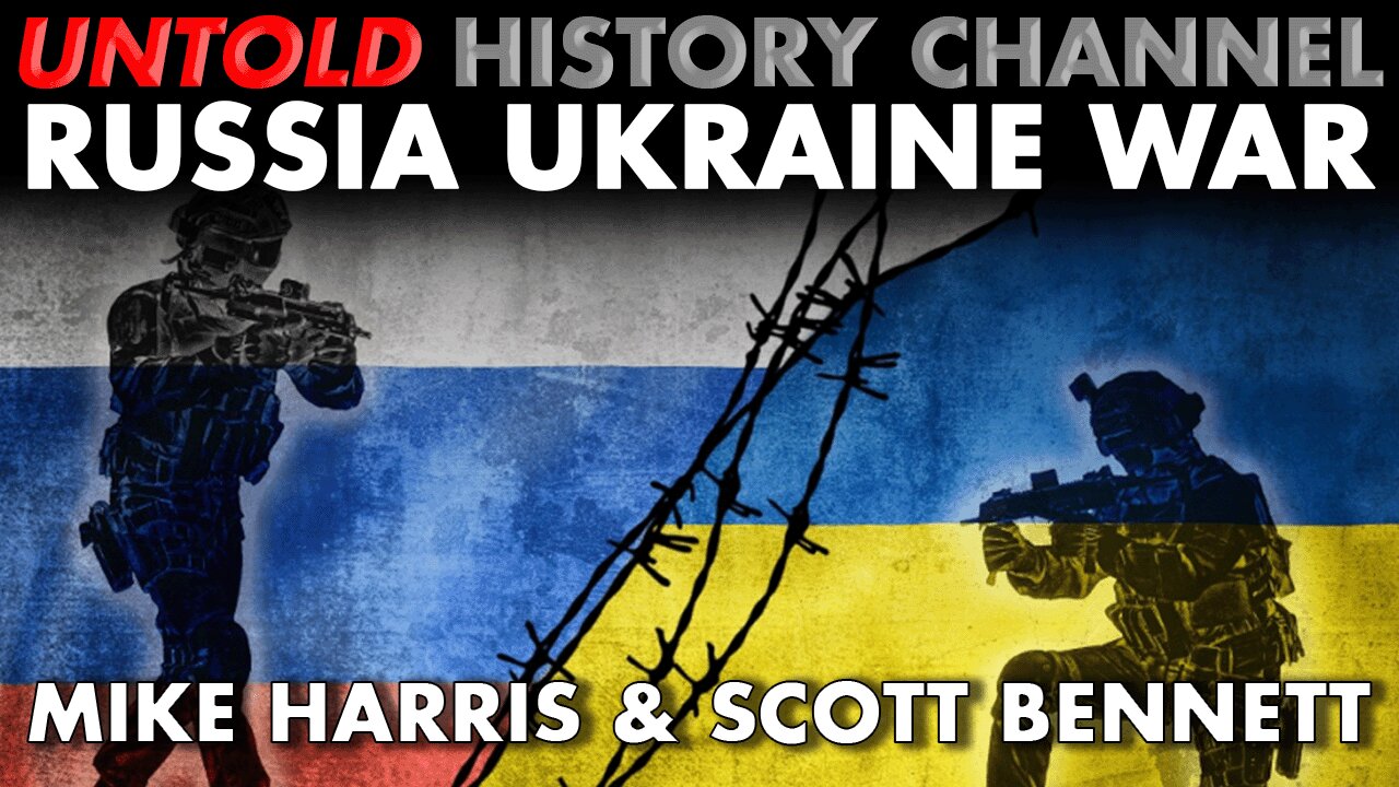Scott Bennett with Mike Harris Discuss Russia/Ukraine