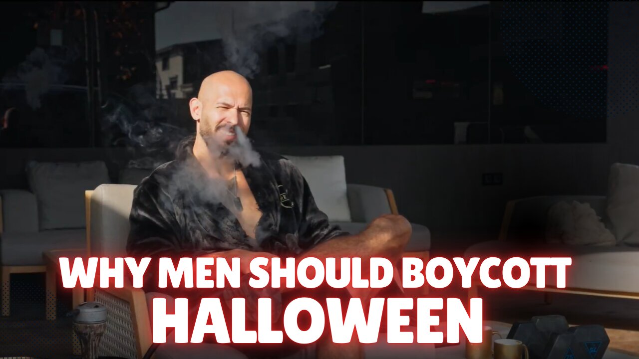 WHY MEN SHOULD BOYCOTT HALLOWEEN- Andrew Tate