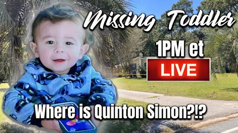 Quinton Simon - LIVE UPDATES & CASE DISCUSSION - Missing Child