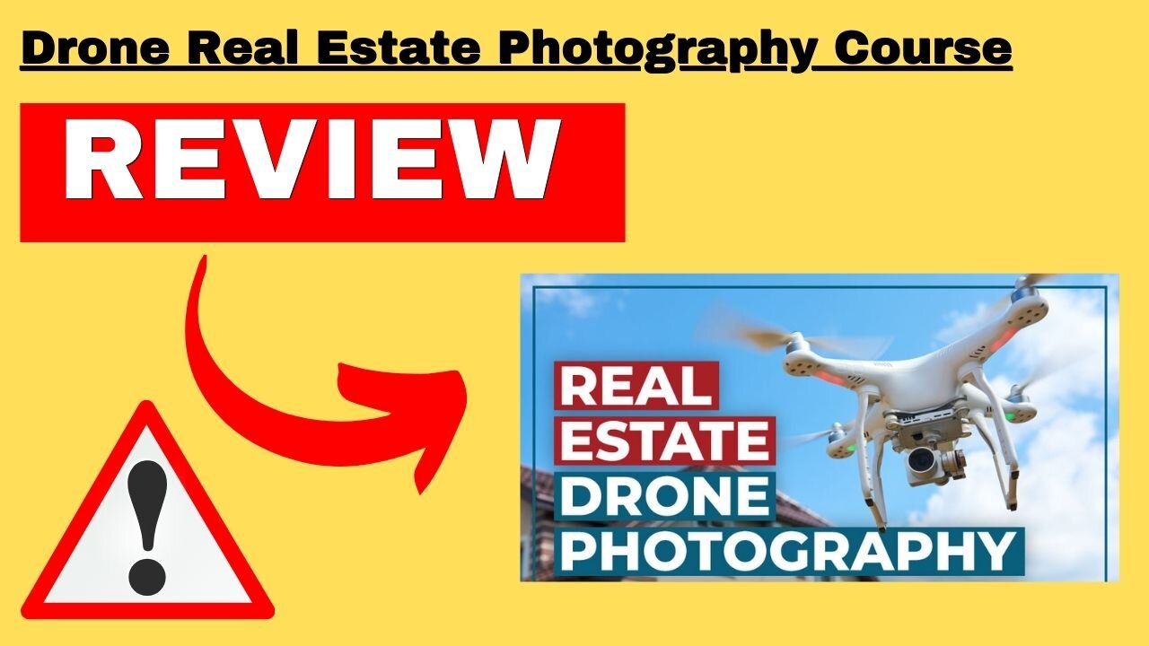 Drone Real Estate Photography Course