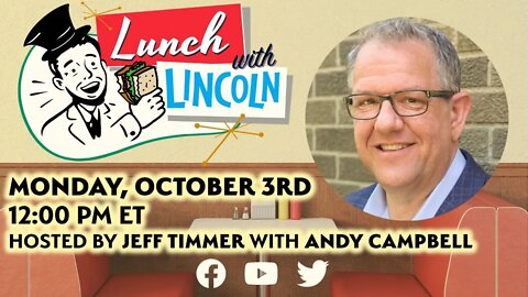 LPTV: Lunch with Lincoln – October 3, 2022 | Guest: Andy Campbell