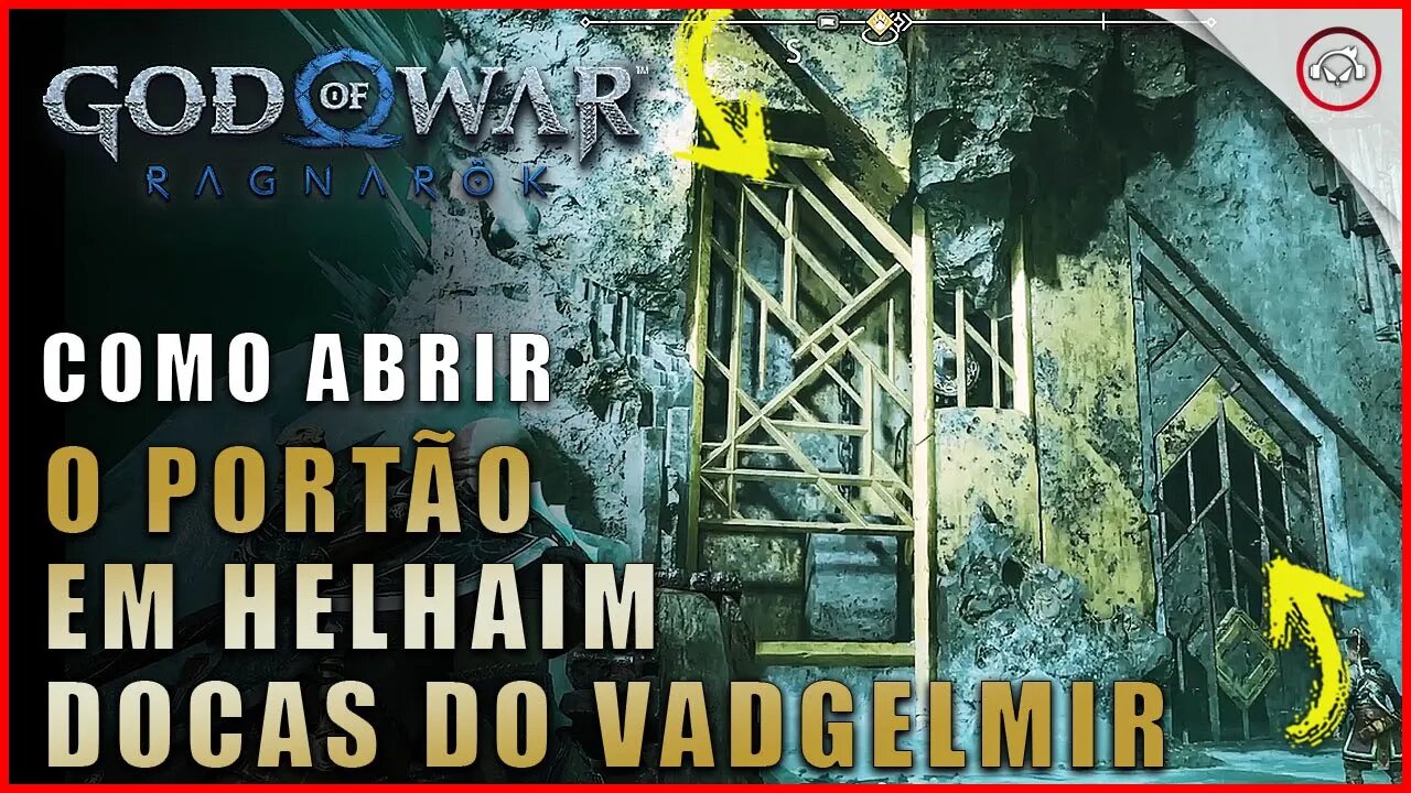 God of war Ragnarok, Como abrir o portão em Helhaim, Docas do Vadgelmir | Super dica