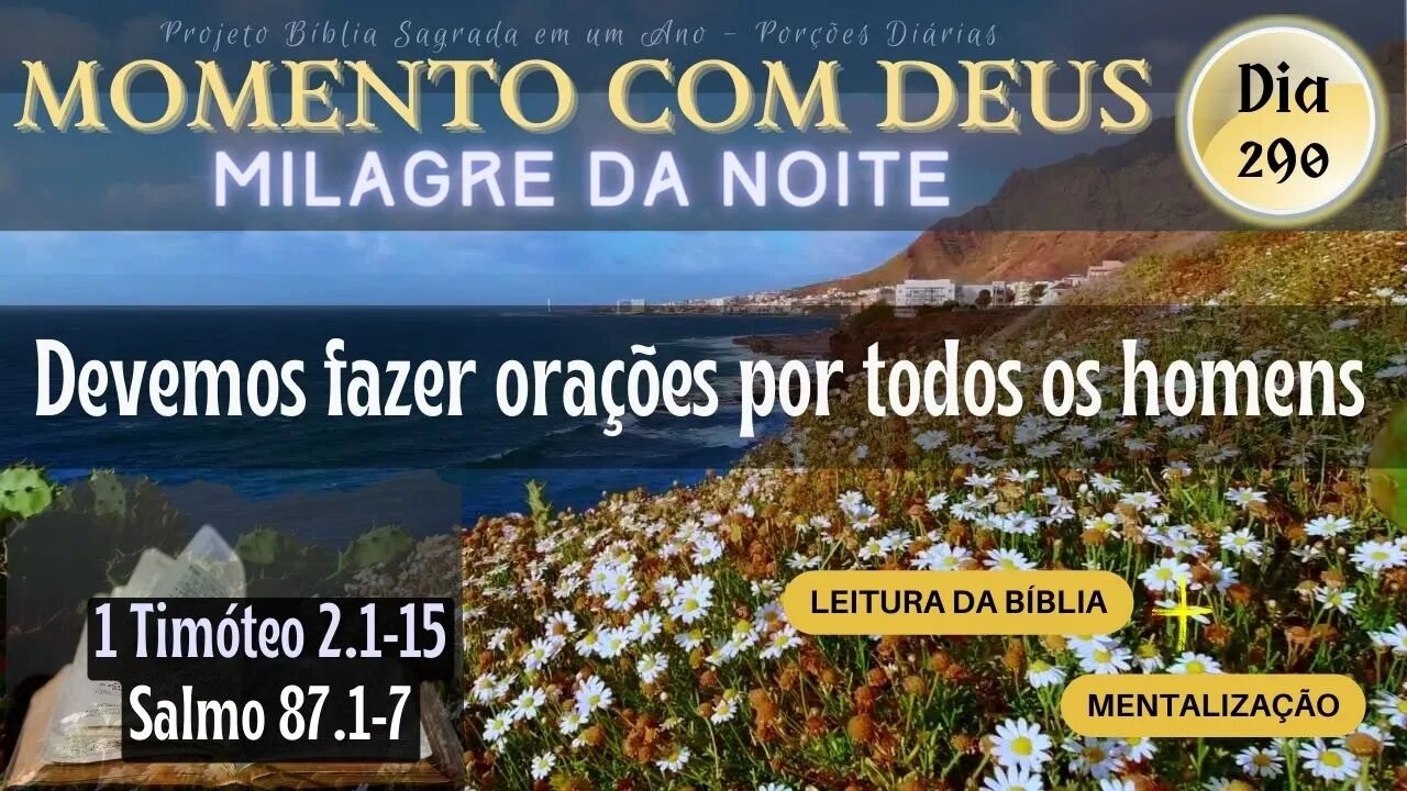 MOMENTO COM DEUS - LEITURA DIÁRIA DA BÍBLIA | MILAGRE DA NOITE - Dia 290/365 #biblia