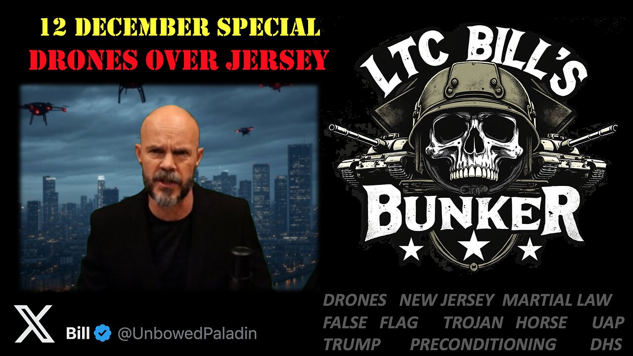 LTC Bill's Bunker | 13 Dec | Drones over Jersey